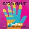 Jackson Garrett - Cool and Easy